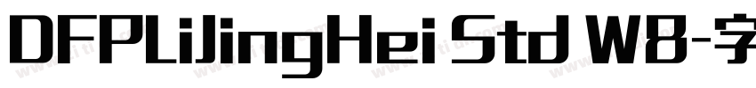 DFPLiJingHei Std W8字体转换